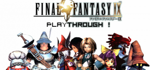 Playthrough Final Fantasy IX