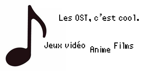 Les OST, c'est cool