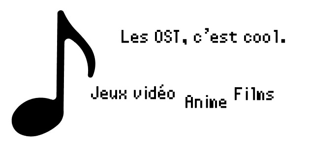 Les OST, c'est cool