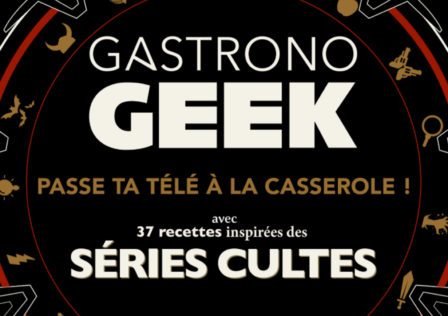 Gastronogeek Séries Cultes