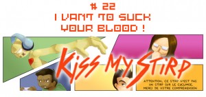 Kiss my strip #22 : I vant to suck your blood!